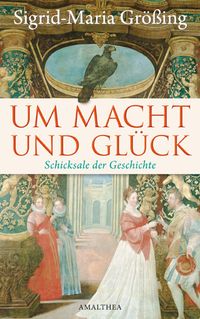 Produktbild: Um Macht und Gl&uuml;ck