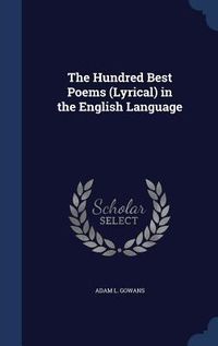 Produktbild: The Hundred Best Poems (Lyrical) in the English Language