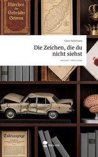Produktbild: Die Zeichen, die du nicht siehst. Life is a Story - story.one
