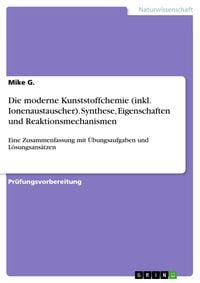 Produktbild: Die moderne Kunststoffchemie (inkl. Ionenaustauscher). Synthese, Eigenschaften und Reaktionsmechanismen