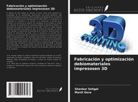 Produktbild: Fabricaci&oacute;n y optimizaci&oacute;n debiomateriales impresosen 3D