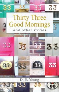 Produktbild: Thirty Three Good Mornings and Other Stories