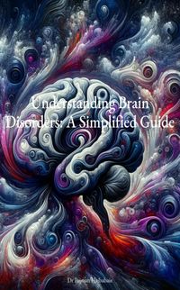 Produktbild: Understanding Brain Disorders: A Simplified Guide