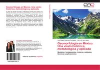 Produktbild: Geomorfolog&iacute;a en M&eacute;xico. Una visi&oacute;n hist&oacute;rica, metodol&oacute;gica y aplicada