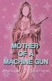 Produktbild: Mother of a Machine Gun