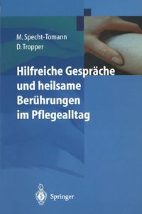 Produktbild: Hilfreiche Gespr&auml;che und heilsame Ber&uuml;hrungen im Pflegealltag