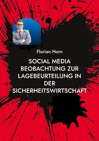 Produktbild: Social Media Beobachtung zur Lagebeurteilung in der Sicherheitswirtschaft