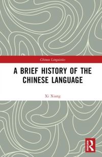 Produktbild: A Brief History of the Chinese Language