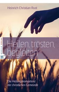 Produktbild: Heilen, tr&ouml;sten, begleiten