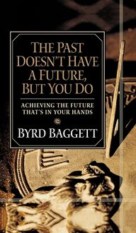 Produktbild: The Past Doesn't Have a Future, But You Do