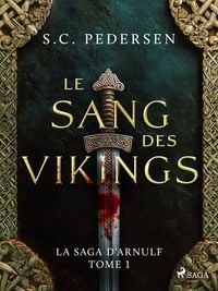 Produktbild: La Saga d'Arnulf, Tome 1&nbsp;: Le Sang des Vikings