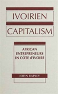 Produktbild: Rapley, J:  Ivoirien Capitalism