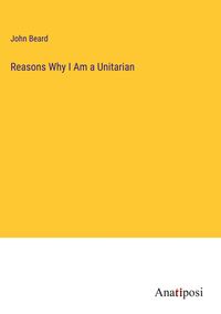 Produktbild: Reasons Why I Am a Unitarian