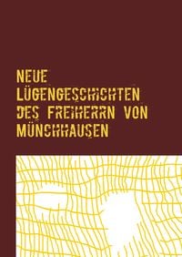 Produktbild: Neue L&uuml;gengeschichten des Freiherrn von M&uuml;nchhausen