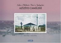 Produktbild: Sultan Abd&uuml;laziz Hanin Yadigarlari Aziziye Camileri Ciltli