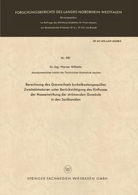 Produktbild: Berechnung des Gaswechsels kurbelkastengesp&uuml;lter Zweitaktmotoren unter Ber&uuml;cksichtigung des Einflusses der Massenwirkung der str&ouml;menden Gass&auml;ule in de