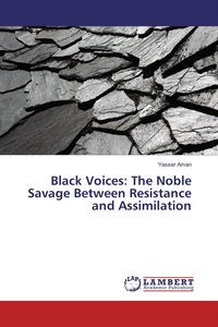 Produktbild: Black Voices: The Noble Savage Between Resistance and Assimilation