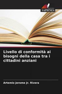 Produktbild: Livello di conformit&agrave; ai bisogni della casa tra i cittadini anziani