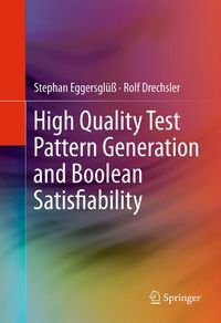 Produktbild: High Quality Test Pattern Generation and Boolean Satisfiability