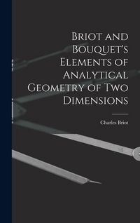 Produktbild: Briot and Bouquet's Elements of Analytical Geometry of Two Dimensions