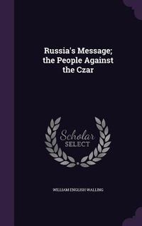 Produktbild: Russia's Message; the People Against the Czar