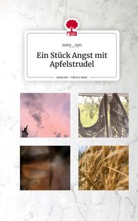 Produktbild: Ein St&uuml;ck Angst mit Apfelstrudel. Life is a Story - story.one