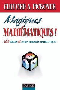 Produktbild: Magiques math&eacute;matiques - 108 &eacute;nigmes et autres curiosit&eacute;s math&eacute;matiques