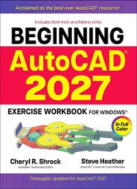 Produktbild: Beginning AutoCAD&reg; 2027 Exercise Workbook: For Windows&reg;