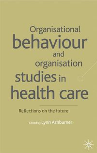 Produktbild: Organisational Behaviour and Organisation Studies in Health Care