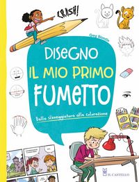 Produktbild: Disegno il mio primo fumetto. Dalla sceneggiatura alla colorazione