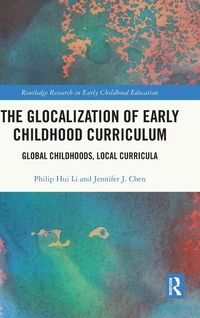 Produktbild: The Glocalization of Early Childhood Curriculum