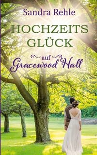 Produktbild: Hochzeitsgl&uuml;ck auf Gracewood Hall