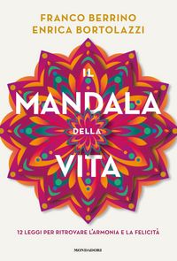Produktbild: Il mandala della vita. 12 leggi per ritrovare l'armonia e la felicit&agrave;