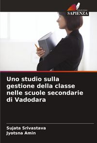 Produktbild: Uno studio sulla gestione della classe nelle scuole secondarie di Vadodara