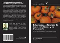 Produktbild: Enfermedades f&uacute;ngicas de las cucurbit&aacute;ceas y su tratamiento