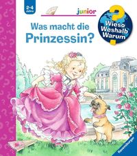 Bild vom Artikel Wieso? Weshalb? Warum? junior, Band 19: Was macht die Prinzessin? vom Autor Andrea Erne