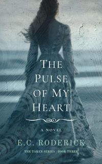 Produktbild: The Pulse of My Heart (The Taken Series, #3)