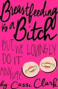 Produktbild: Breastfeeding is a Bitch