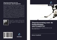 Produktbild: Theorievorming over de hedendaagse sportsupporter