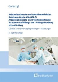 Produktbild: An&auml;sthesietechnische- und Operationstechnische-Assistenten-Gesetz (ATA-OTA-G) An&auml;sthesietechnische- und Operationstechnische-Assistenten-Ausbildungs- und -Pr&uuml;fungsverordnung (ATA-OTA-APrV)