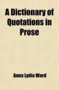 Produktbild: A Dictionary of Quotations in Prose