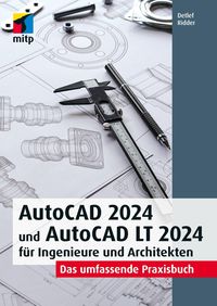 Bild vom Artikel AutoCAD 2024 und AutoCAD LT 2024 für Ingenieure und Architekten vom Autor Detlef Ridder