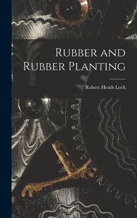Produktbild: Rubber and Rubber Planting