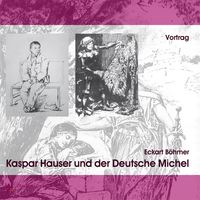 Produktbild: Kaspar Hauser und der Deutsche Michel