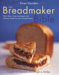 Produktbild: Saunders, K: The Breadmaker Bible