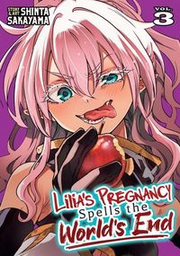 Produktbild: Lilia's Pregnancy Spells the World's End Vol. 3