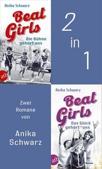 Produktbild: Beat Girls - Die B&uuml;hne geh&ouml;rt uns & Das Gl&uuml;ck geh&ouml;rt uns