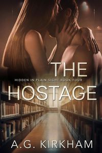Produktbild: The Hostage (Hidden In Plain Sight, #4)