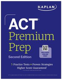 Produktbild: ACT Premium Prep, Second Edition (2026-2027): Includes 5 Full Length Practice Tests, 100s of Practice Questions + 1 Year Access to Online Quizzes and Video Instruction (Kaplan Test Prep)