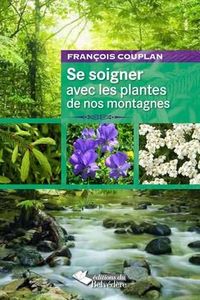 Produktbild: Se Soigner Avec les Plantes de Nos Montagnes